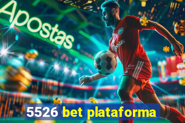 5526 bet plataforma